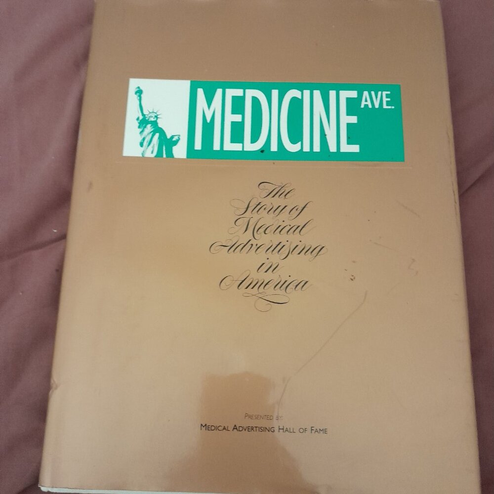 Medicine Avenue: The Story of Medical Advertising in America Book